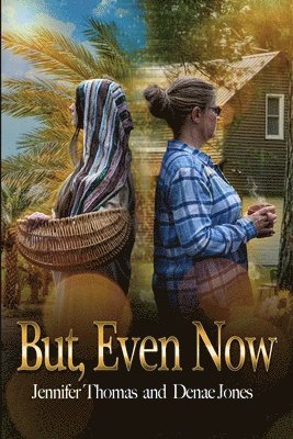 Jennifer Thomas, Denae Jones - But, Even Now, Häftad