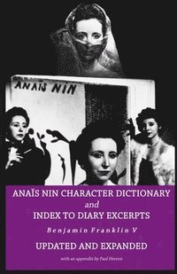 bokomslag Anais Nin Character Dictionary and Index to Diary Excerpts