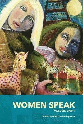 Kari Gunter-Seymour - Women Speak Volume 8, Häftad