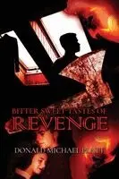 Donald Michael Platt - Bitter Sweet Taste of Revenge, Häftad. Tillgänglighet: Lägg i varukorg