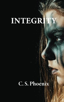 C S Phoenix - Integrity, Häftad