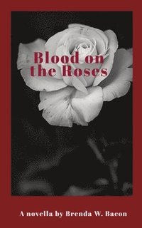 bokomslag Blood on the Roses