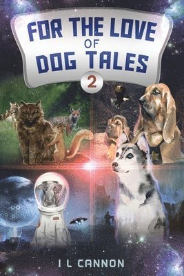 For the Love of Dog Tales 2 1