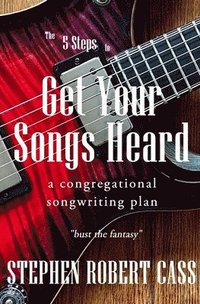 bokomslag 5 Steps to Get Your Songs Heard