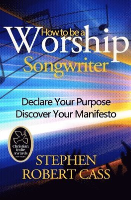bokomslag How to Be a Worship Songwriter