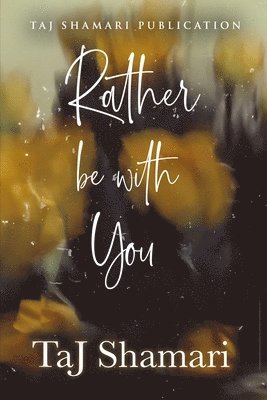 Taj Shamari - Rather Be With You, Häftad