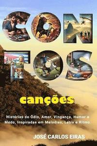 bokomslag CONTOS canções: Histórias de Ódio, Amor, Vingança, Humor e Medo, inspiradas em Melodias, Letra e Ritmo.