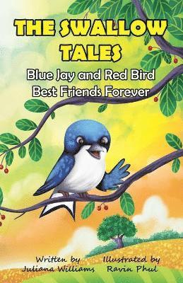 Swallow Tales Blue Jay and Red Bird Best Friends Forever