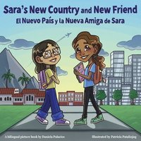 bokomslag Sara's New Country and New Friend / El nuevo pais y la nueva amiga de Sara: Spanish and English Bilingual Children's Book