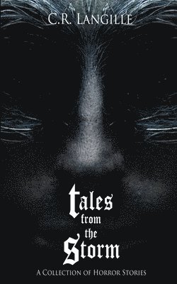 C R Langille, C. R. Langille, C.R. Langille - Tales from the Storm Omnibus, Häftad