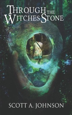 Scott A Johnson - Through the Witches Stone, Häftad