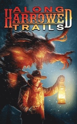 Keith Anthony Baird, Richard G Beauchamp, Hank Belbin - Along Harrowed Trails, Häftad