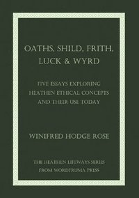 bokomslag Oaths, Shild, Frith, Luck & Wyrd