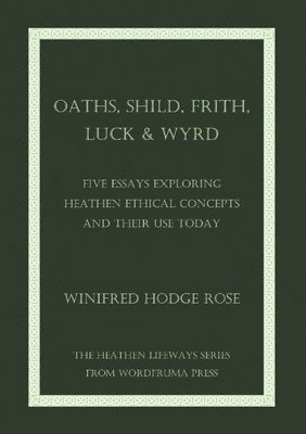 bokomslag Oaths, Shild, Frith, Luck & Wyrd