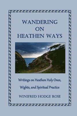 Wandering on Heathen Ways 1