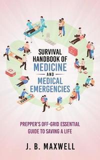 bokomslag Survival Handbook of Medicine and Medical Emergencies