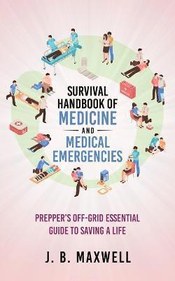 Survival Handbook of Medicine and Medical Emergencies 1