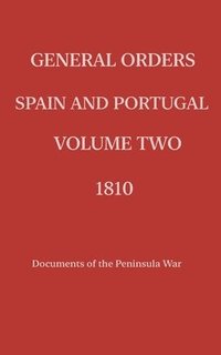 bokomslag General Orders. Spain and Portugal. Volume II. 1810.