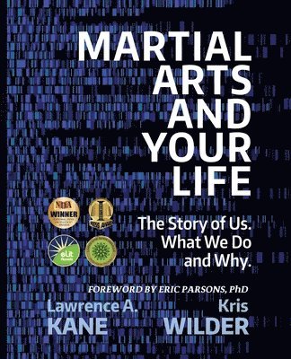 Kris Wilder, Lawrence a Kane - Martial Arts and Your Life, Häftad