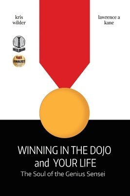 Lawrence Kane, Kris Wilder - Winning in the Dojo and Your Life, Häftad
