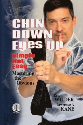 Kris Wilder, Lawrence Kane - Chin Down Eyes Up, Häftad