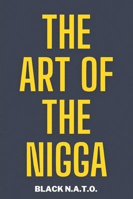 The Art Of The Nigga 1