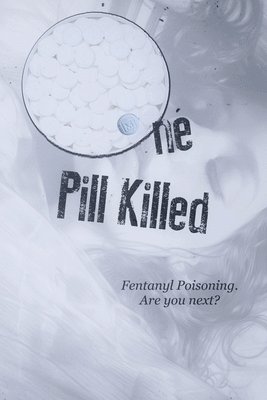 bokomslag One Pill Killed