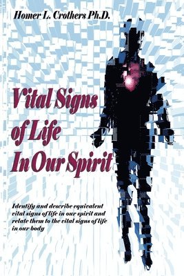 Vital Signs of Life in Our Spirit 1