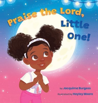Jacquima Burgess, Jacquima Burgess - Praise the Lord, Little One!, Inbunden
