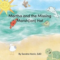 bokomslag Martha and the Missing Marsh(ian) Hat