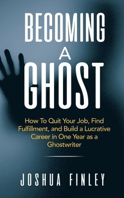 Becoming A Ghost 1