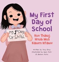 bokomslag My First Day of School - Kuv Thawj Hnub Mus Kawm Ntawv