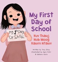 bokomslag My First Day of School - Kuv Thawj Nub Moog Kawm Ntawv