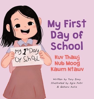 My First Day of School - Kuv Thawj Nub Moog Kawm Ntawv 1