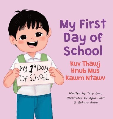 bokomslag My First Day of School - Kuv Thawj Hnub Mus Kawm Ntawv