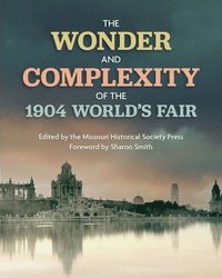 bokomslag Wonder and Complexity of the 1904 World's Fair