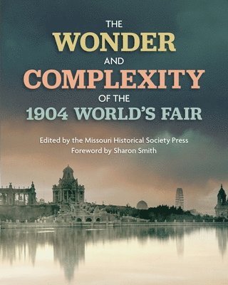 bokomslag Wonder and Complexity of the 1904 World's Fair
