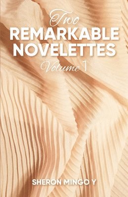 Two Remarkable Noveletts: Volume 1 1