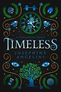 bokomslag Timeless: A Starcrossed Novel