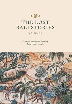 bokomslag The Lost Bali Stories