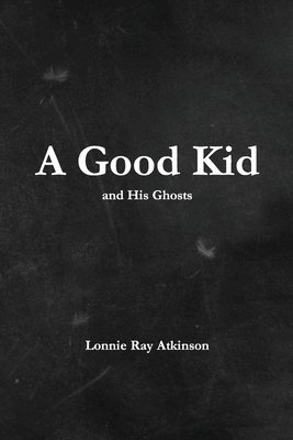 bokomslag Good Kid and His Ghosts