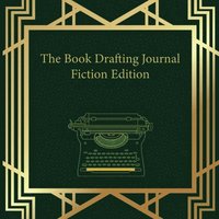 bokomslag The Book Drafting Journal Fiction Edition