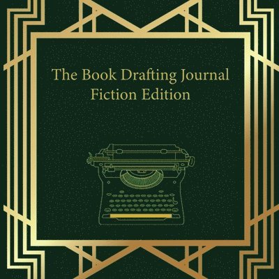 The Book Drafting Journal Fiction Edition 1