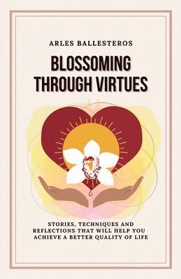 Blossoming Through Virtues 1