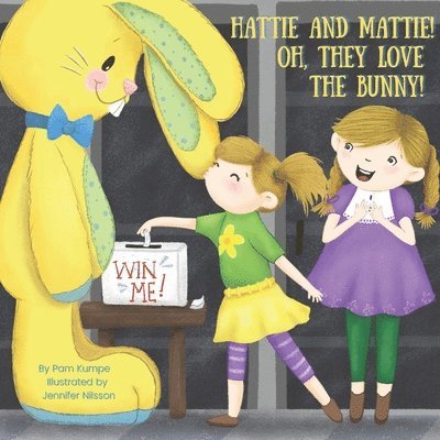 Hattie and Mattie! Oh, They Love the Bunny! 1