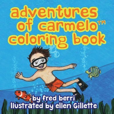 Adventures of Carmelo (tm) COLORING BOOK 1