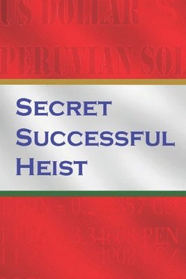 Secret Successful Heists 1