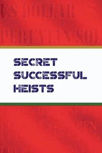 bokomslag Secret Successful Heist