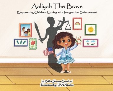 Rekha Sharma-Crawford - Aaliyah the Brave, Inbunden