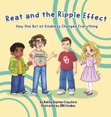 Rekha Sharma-Crawford - Reat and the Ripple, Inbunden